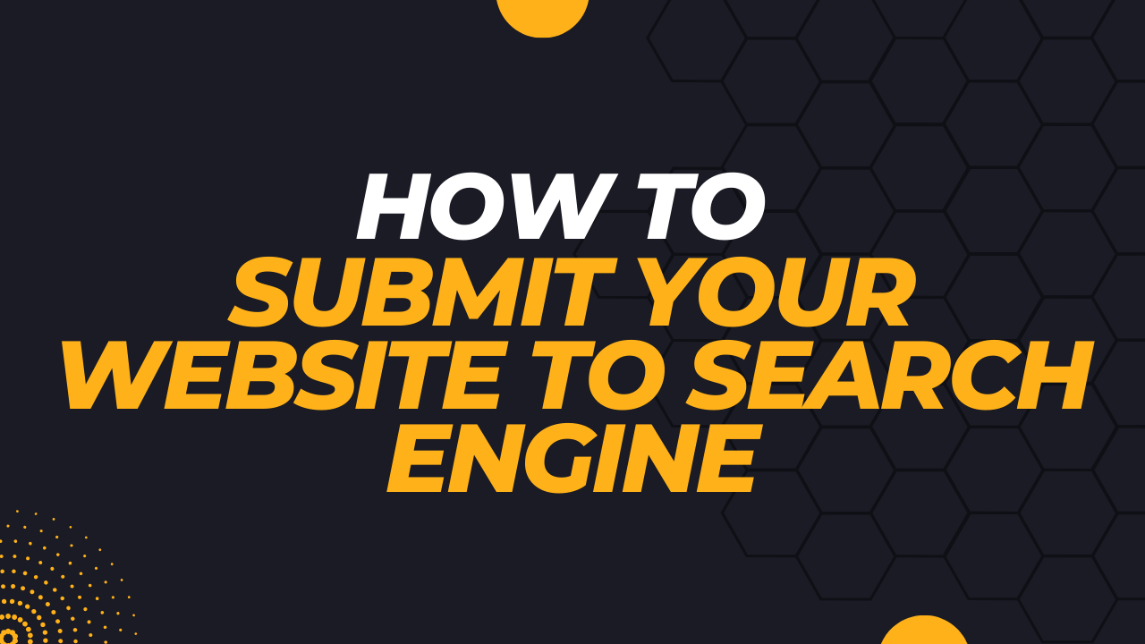 How to Submit Your Website to Search Engine
